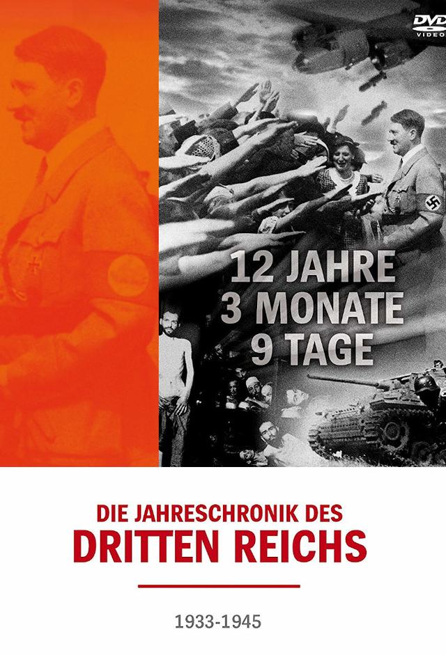 12 Jahre, 3 Monate, 9 Tage - Die Jahreschronik des Dritten Reichs