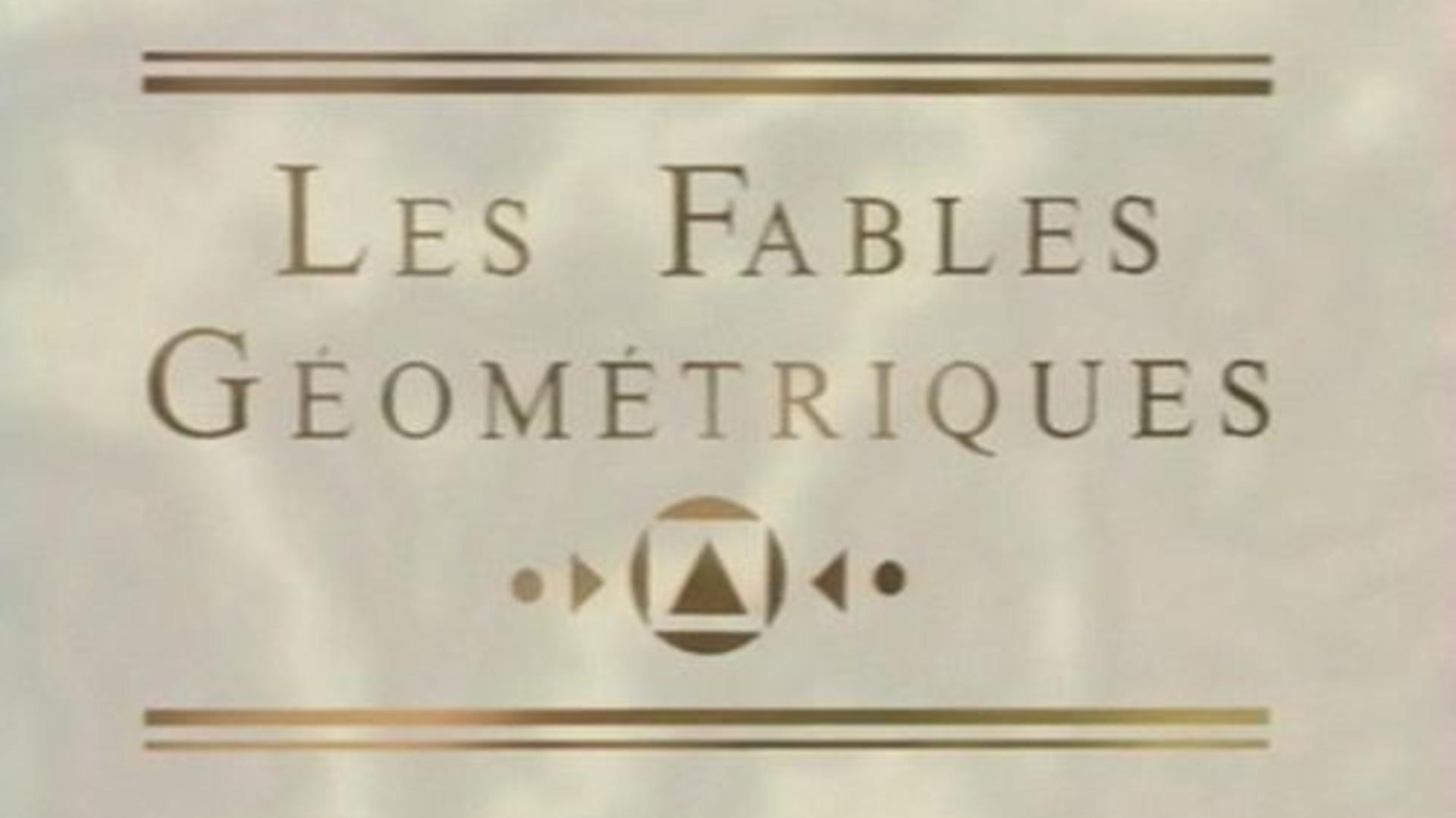 Les Fables Géométriques