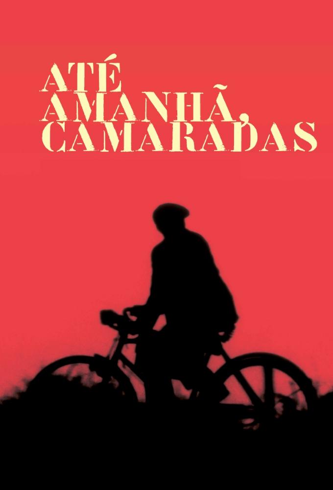 Até Amanhã, Camaradas