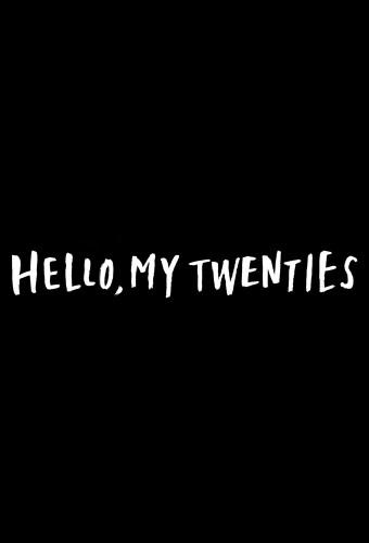 Hello, My Twenties!
