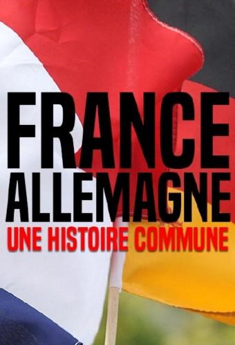 France-Allemagne : Une histoire commune