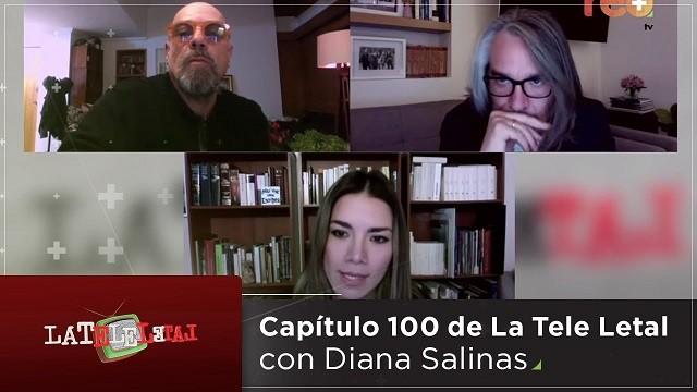 La Tele Letal con Diana Salinas