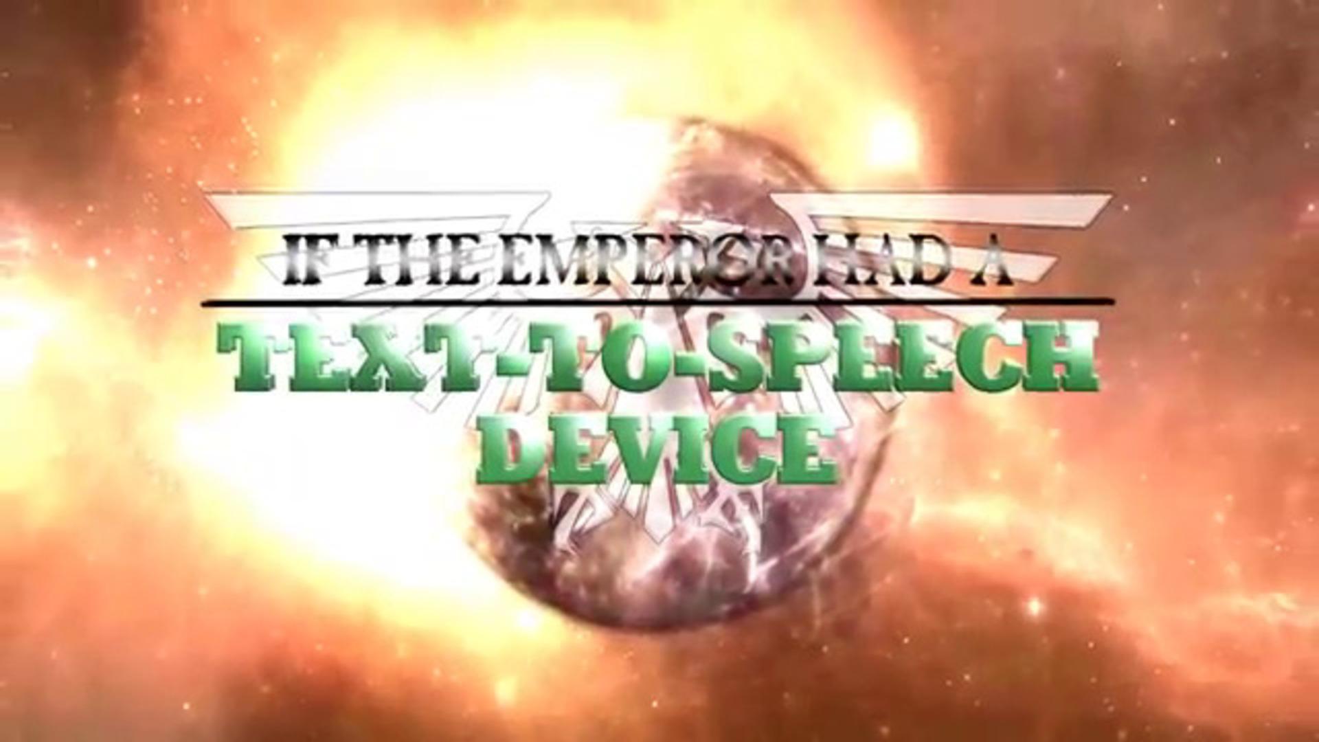 If The Emperor Had a Text-to-Speech Device
