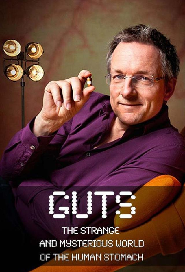 Guts - The Strange And Mysterious World Of The Human Stomach