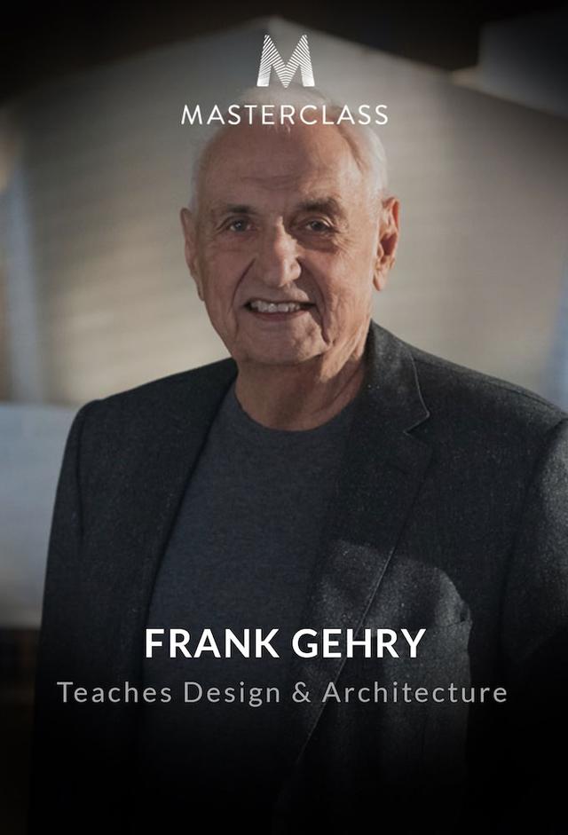 MasterClass: Frank Gehry Teaches Design and Architecture