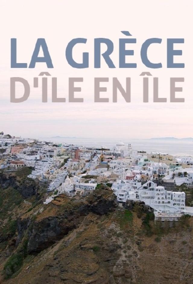 La Grèce d'île en île