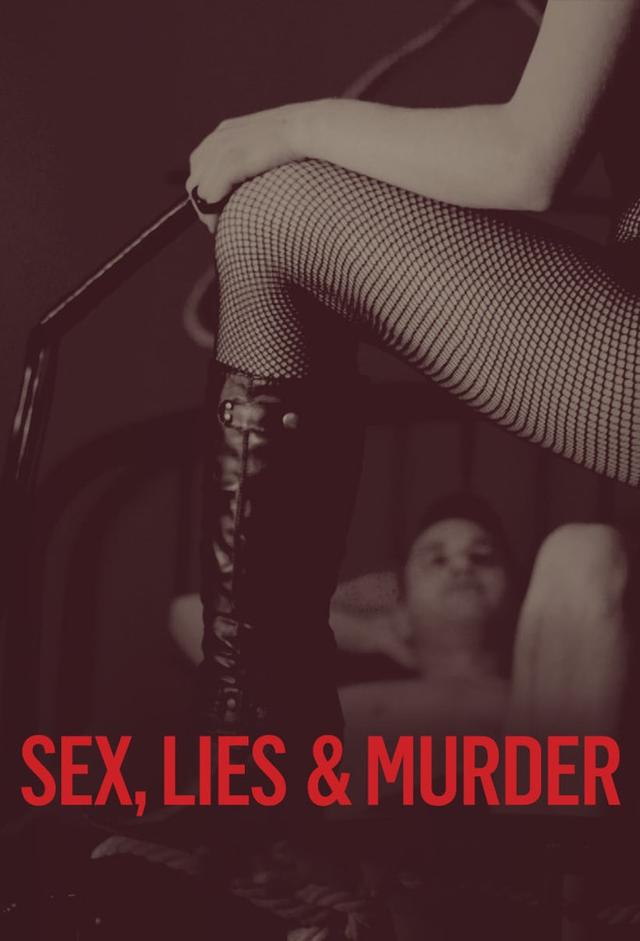 Sexe, meurtre et mensonges