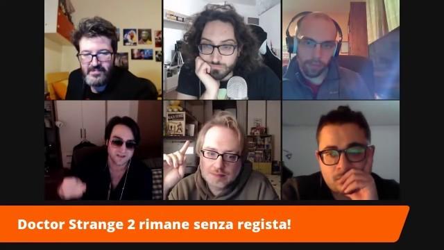 FACCE DI NERD #113 - Crisi Marvel! Doctor Strange 2 senza regista!