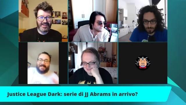 FACCE DI NERD #127 - Justice League Dark: Serie di JJ Abrams in arrivo?