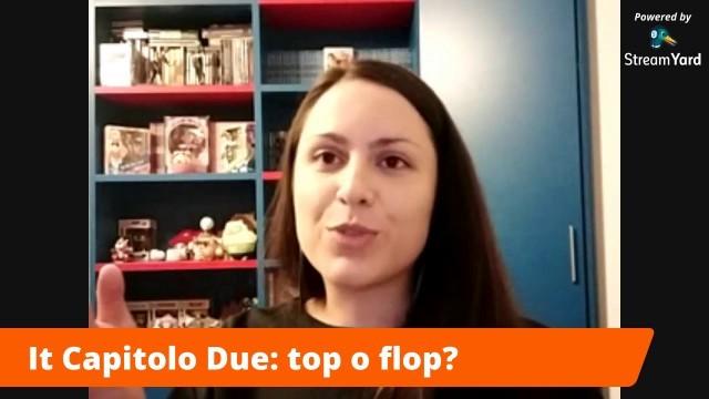 FACCE DI NERD #96 - It Capitolo Due: top o flop?