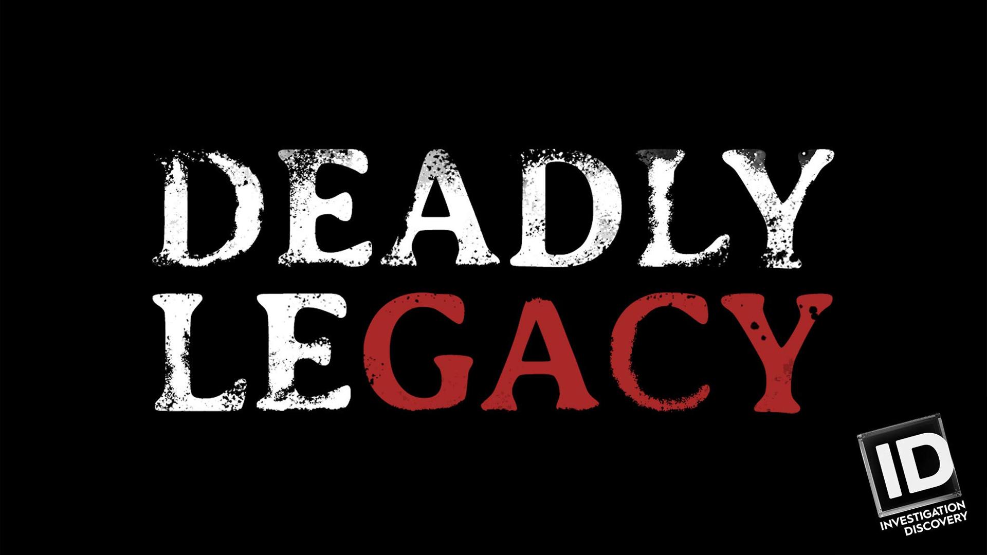 Deadly Legacy