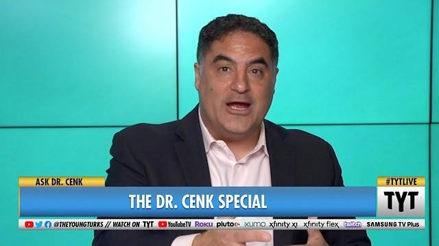Dr. Cenk - Part 2