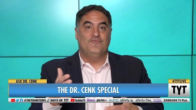 Dr. Cenk - Part 3