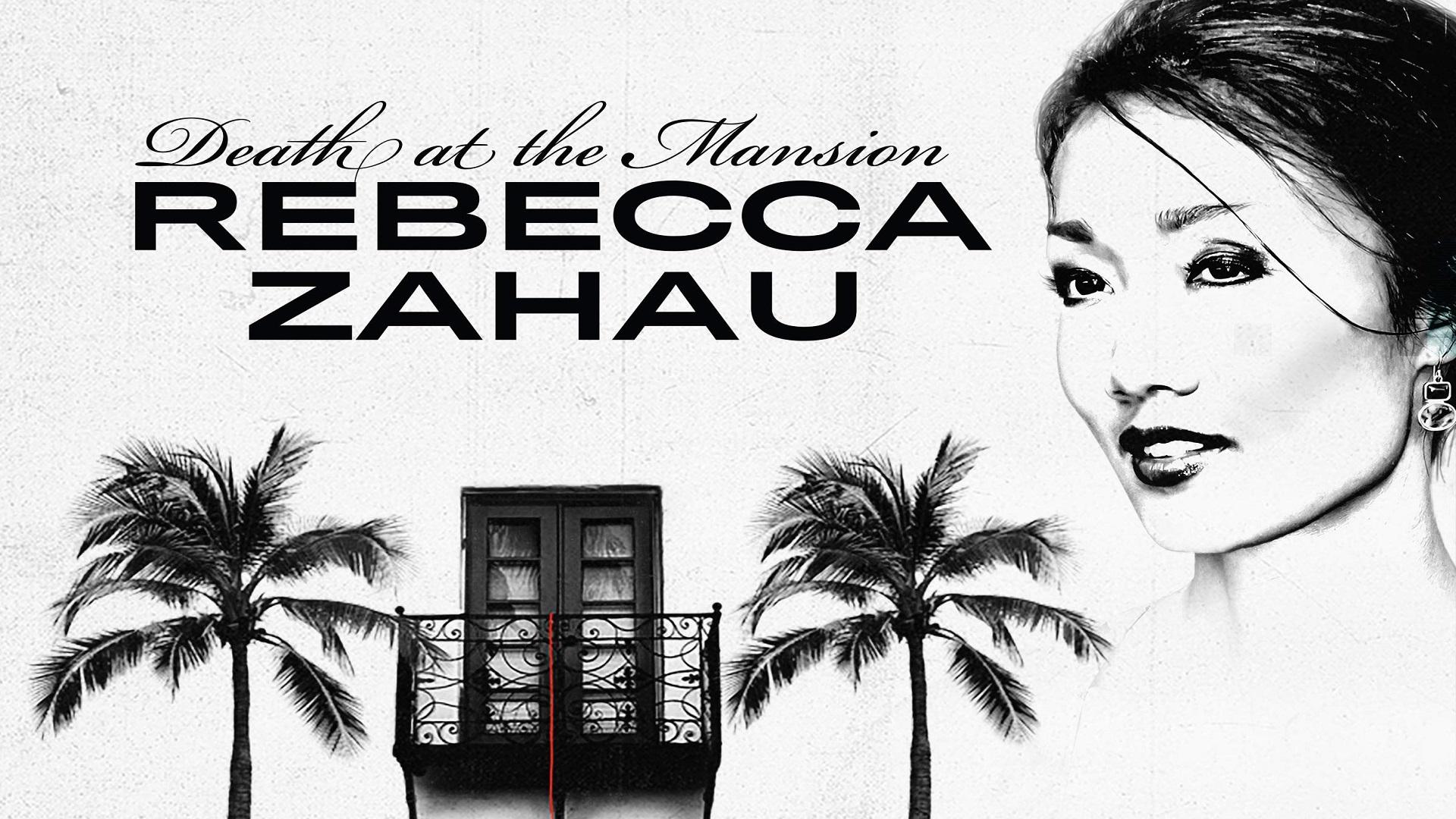 Death At The Mansion: Rebecca Zahau