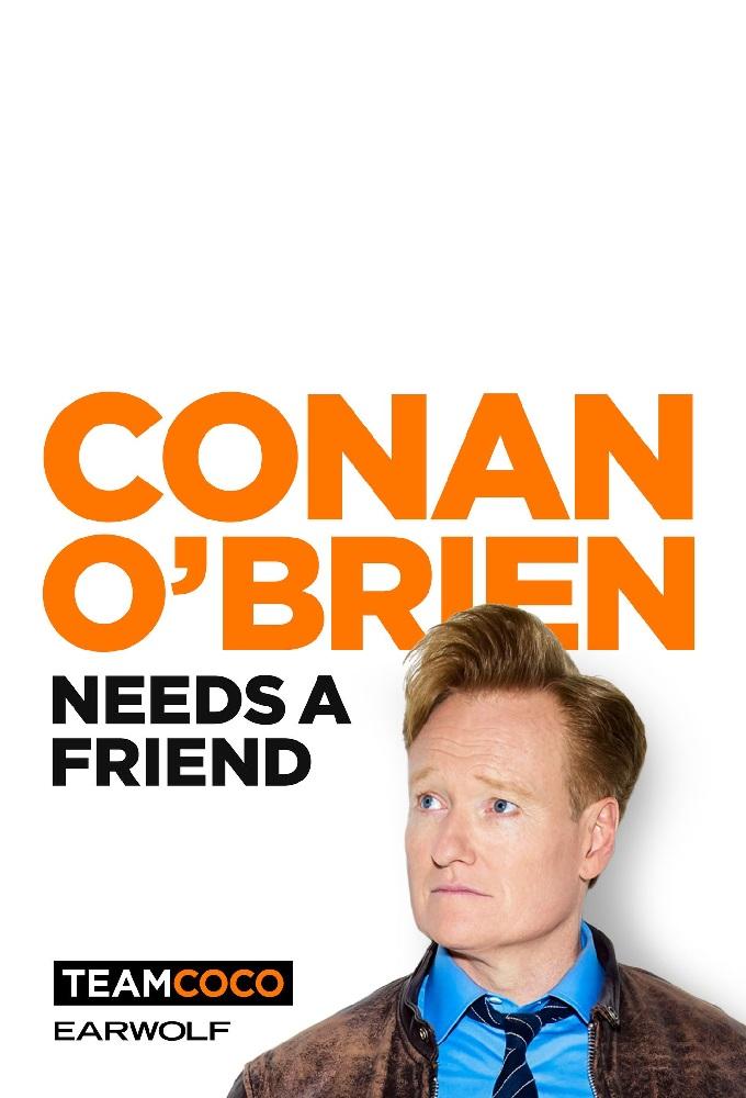 Conan O'Brien Needs a Friend