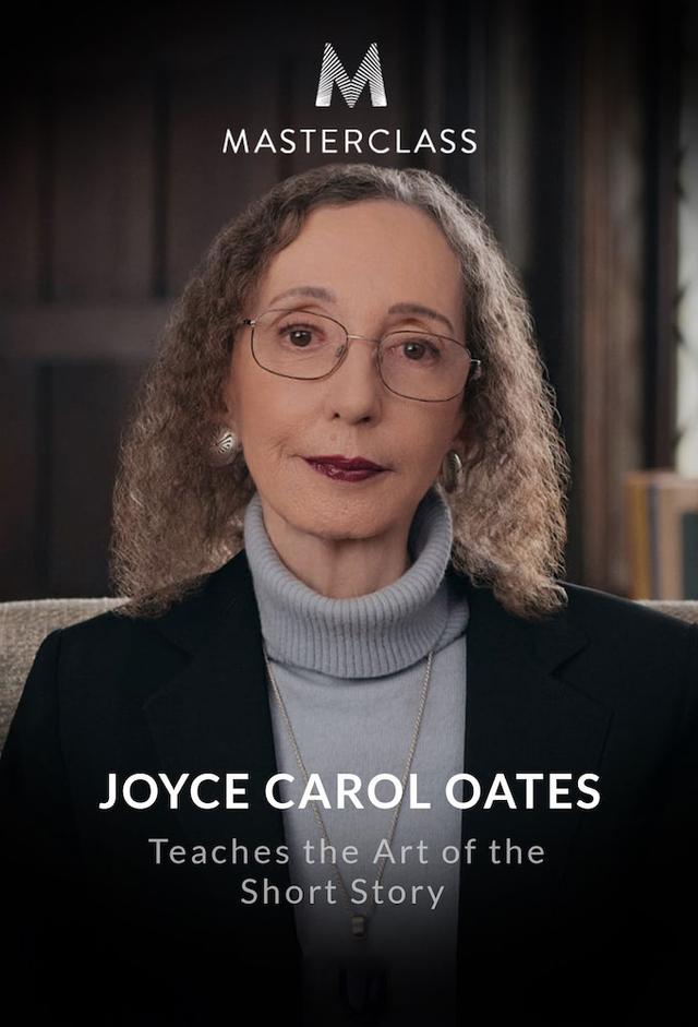 MasterClass: Joyce Carol Oates Teaches the Art of the Short Story