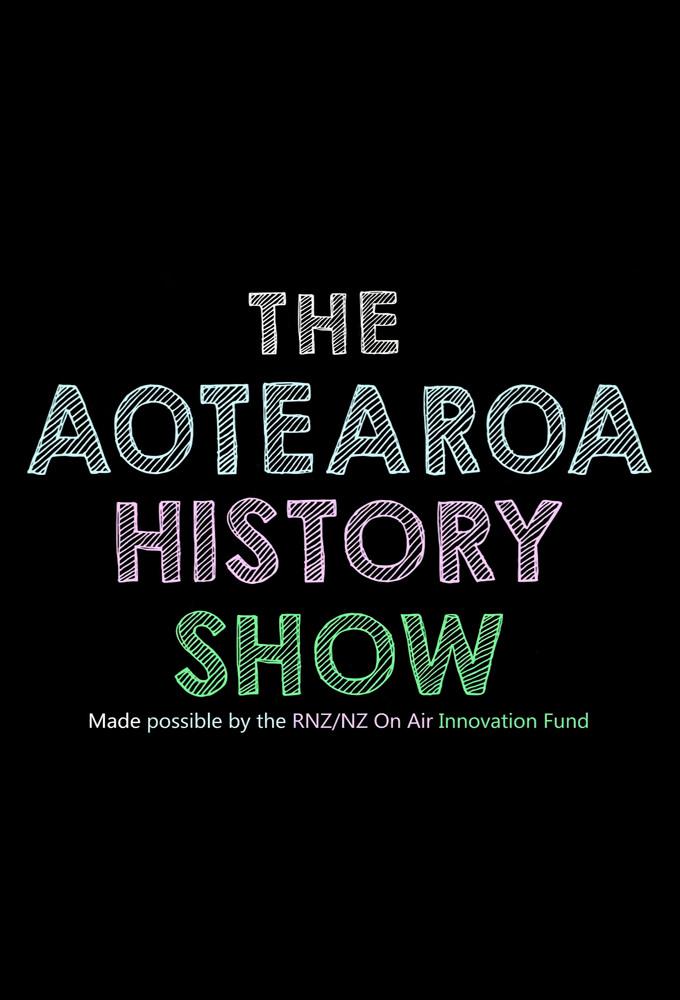 The Aotearoa History Show