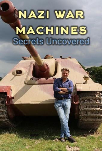 Nazi War Machines: Secrets Uncovered
