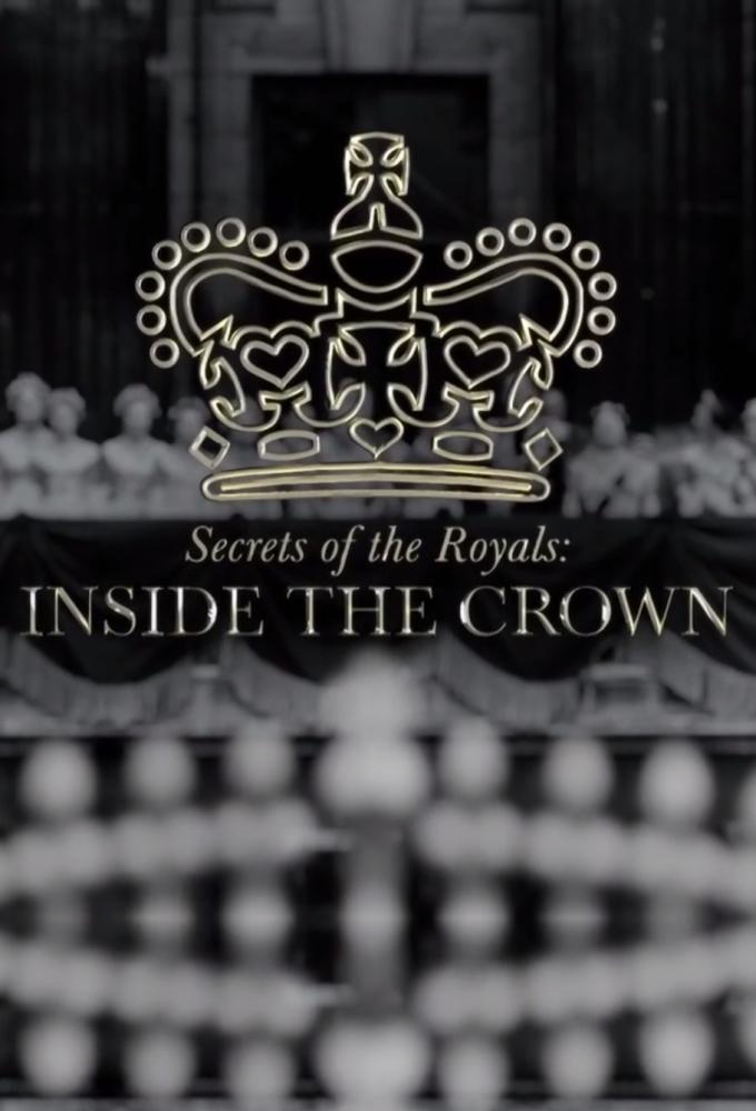 Inside the Crown: Secrets of the Royals