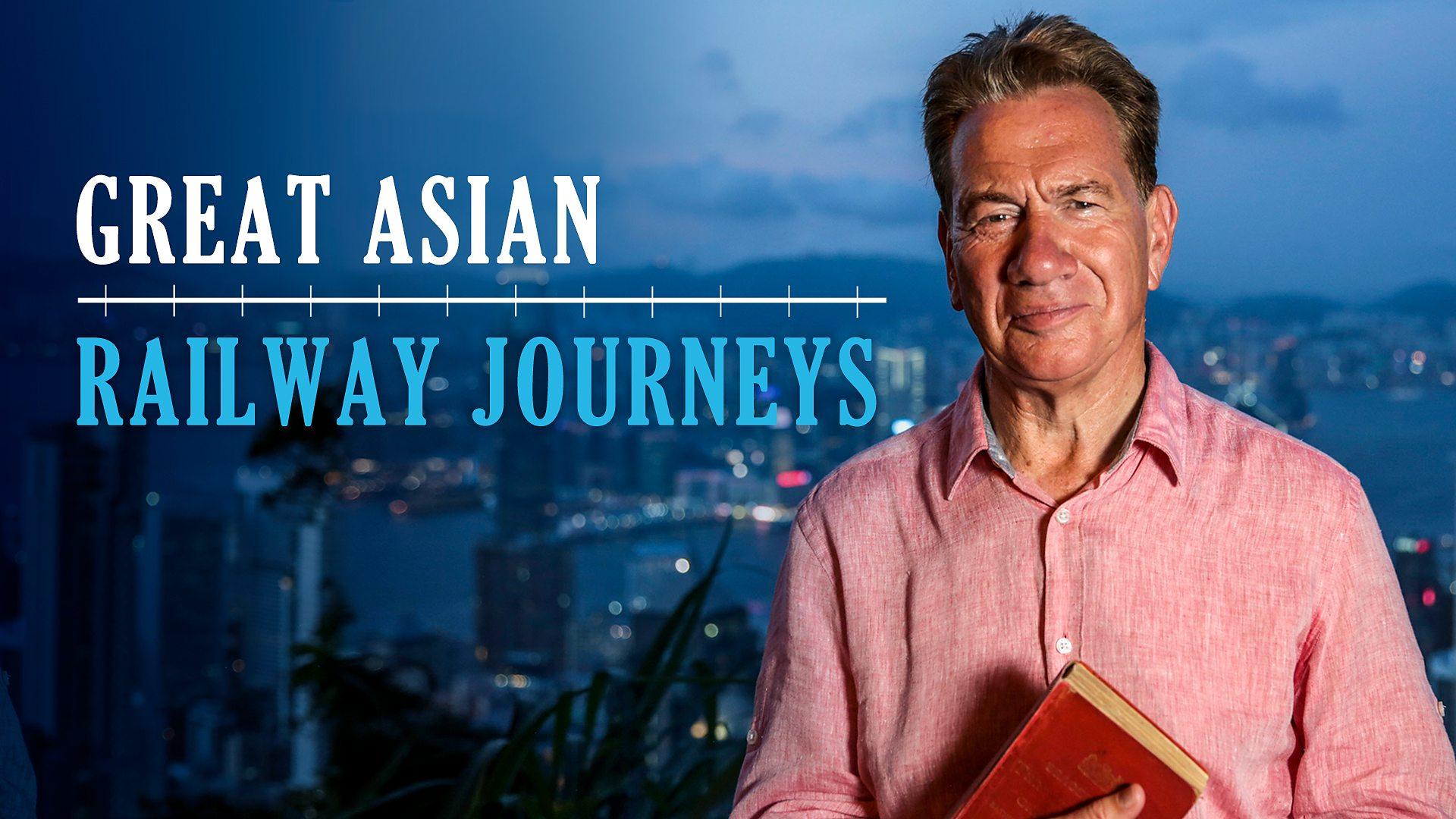 Great Asian Railway Journeys