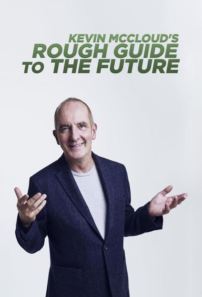 Kevin McCloud’s Rough Guide to the Future