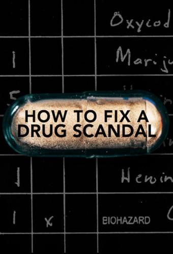 How to Fix a Drug Scandal