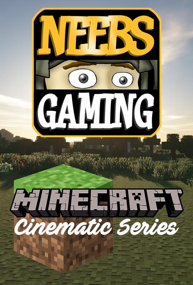Neebs Gaming: Minecraft Cinematic Series