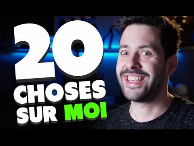 20 CHOSES SUR MOI