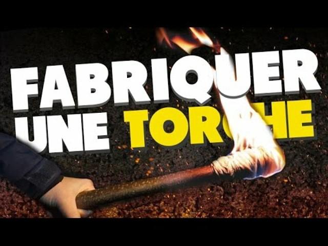 FABRIQUER UNE TORCHE