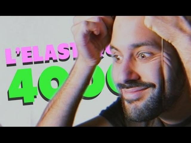 L'ELASTIQUE 4000