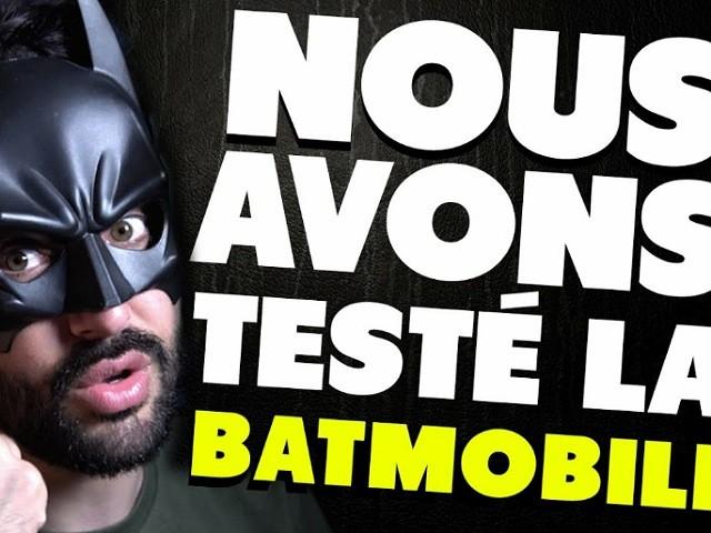 NOUS AVONS TESTÉ LA BATMOBILE