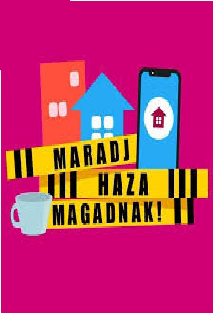 Maradj haza magadnak!