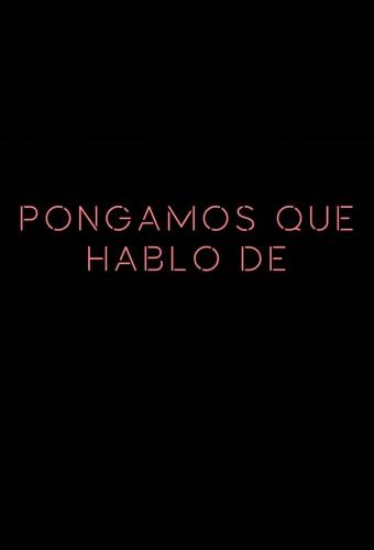 Let's say I talk about