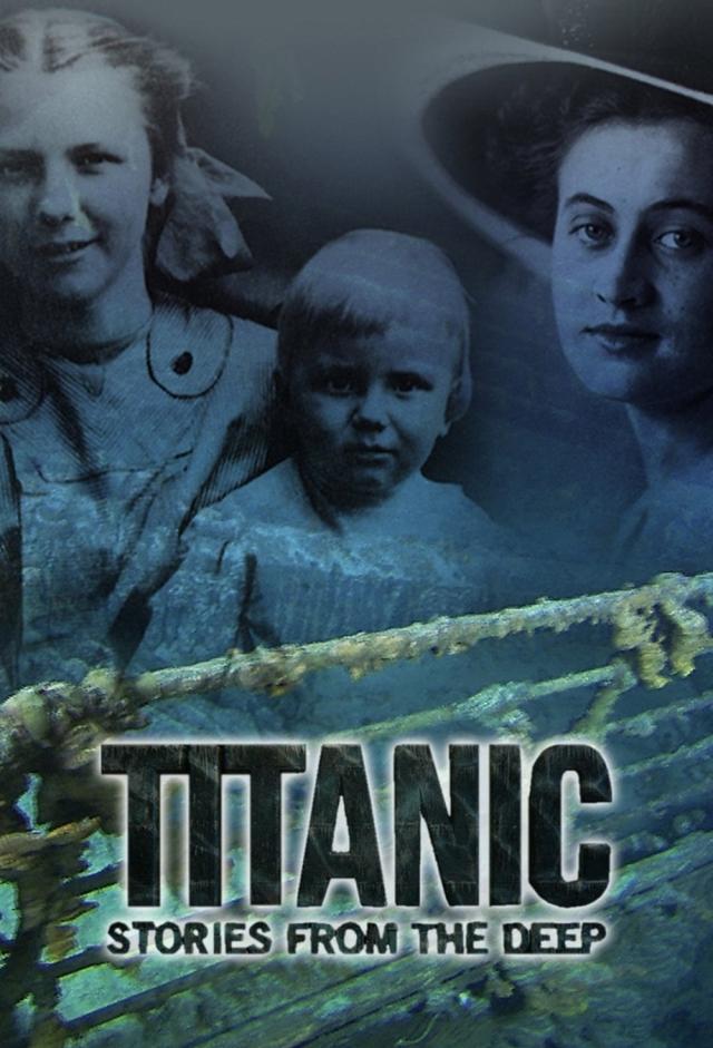 Titanic: Stories from the Deep