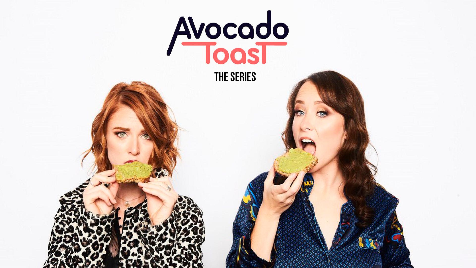 Avocado Toast: The Series