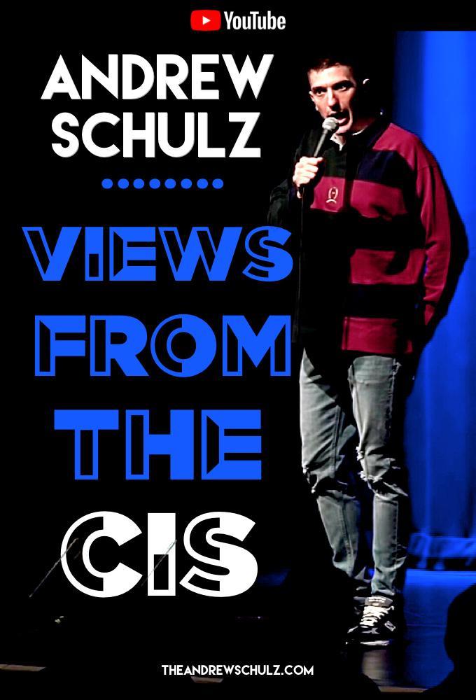 Andrew Schulz: Views From The Cis