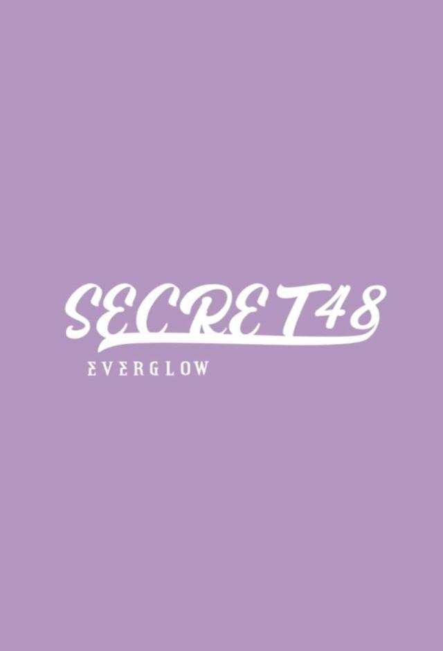 EVERGLOW : SECRET48