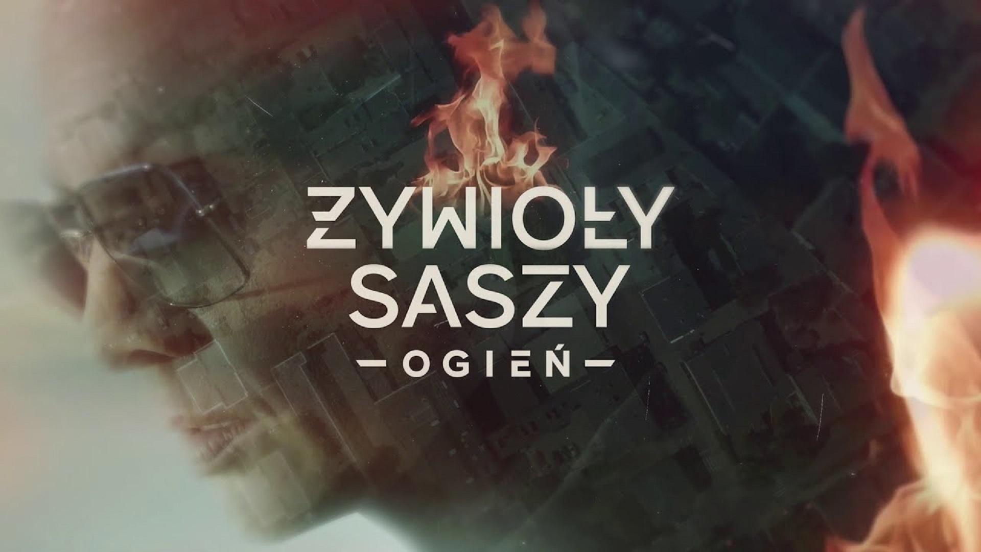 Żywioły Saszy – Ogień