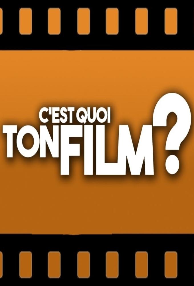 C'est quoi ton film ?