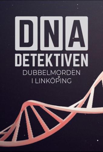 DNA-detektiven: Dubbelmordet i Linköping