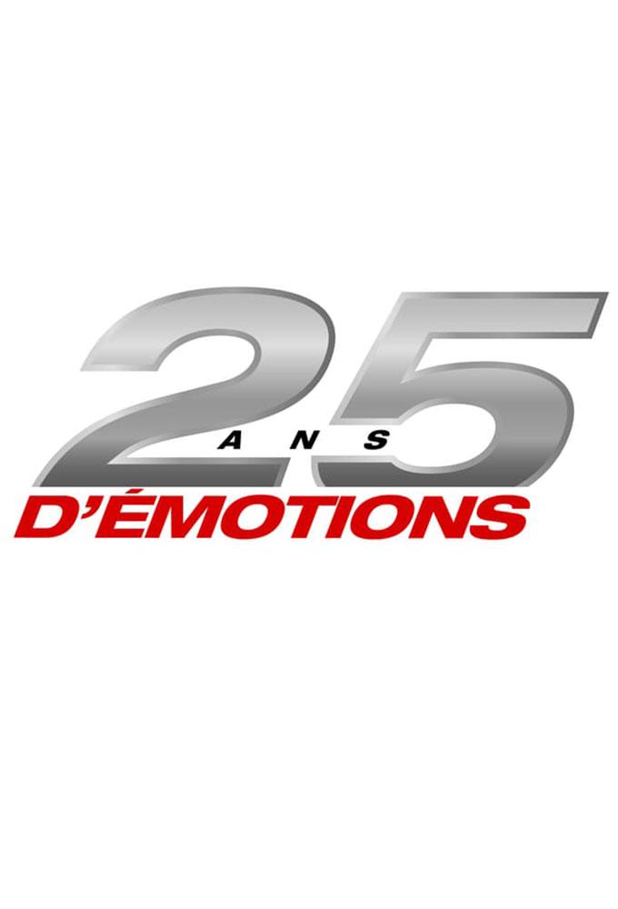 25 ans d’émotions