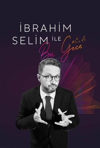 İbrahim Selim ile Bu Gece