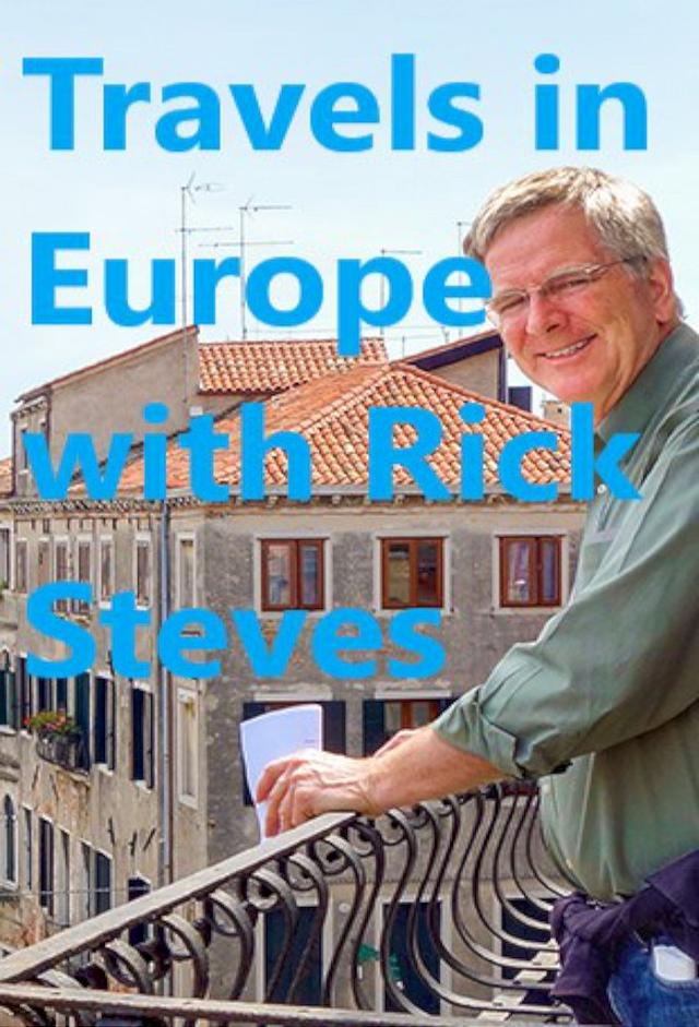 Travels in Europe with Rick Steves | TV Time