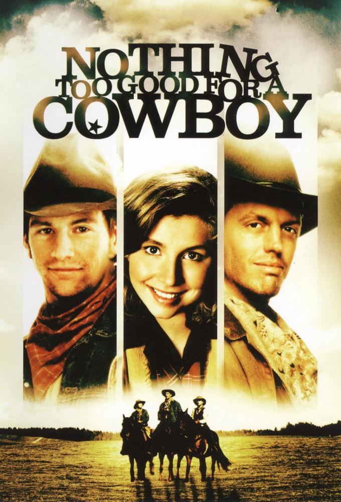 Nothing Too Good for a Cowboy