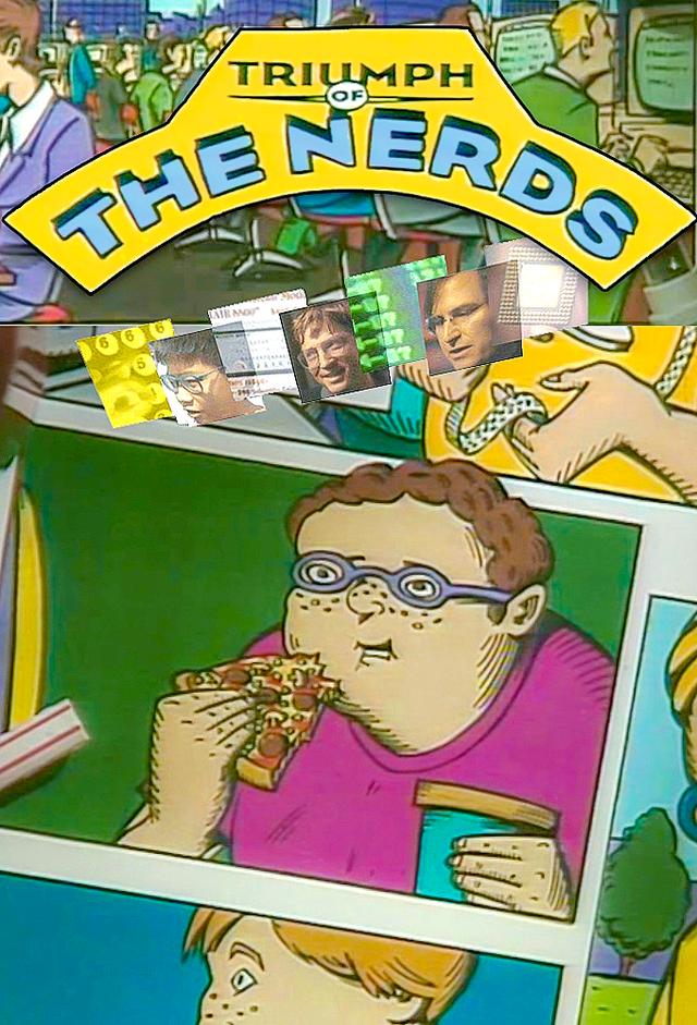 Triumph of the Nerds