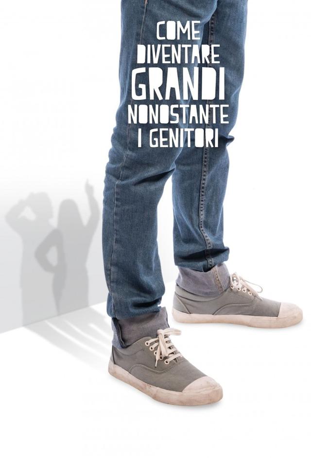 Come diventare grandi nonostante i genitori