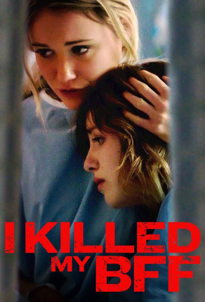I Killed My BFF
