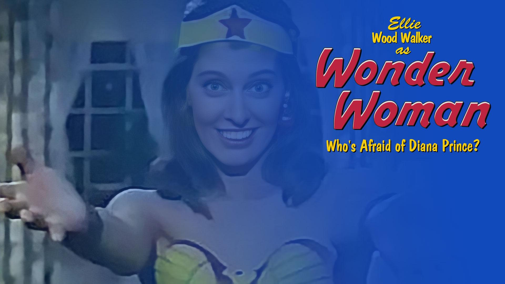 Wonder Woman: Who's Afraid of Diana Prince?