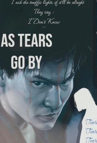 As Tears Go By