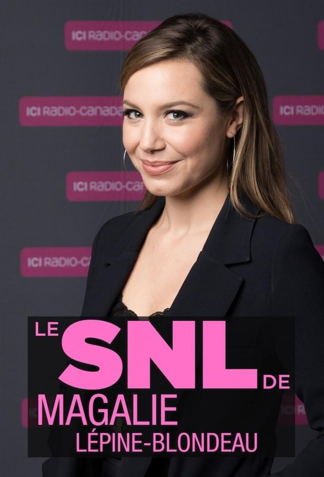 Le SNL de Magalie Lépine-Blondeau